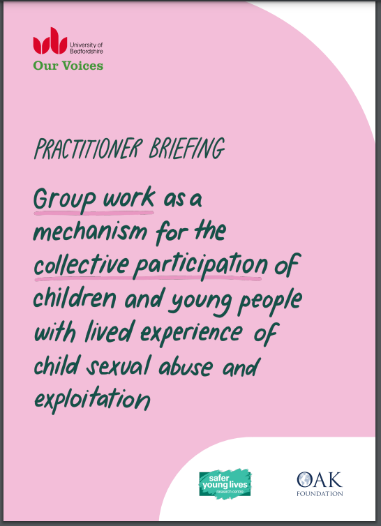 Group work as a mechanism for the collective participation of children and young people with lived experience of child sexual abuse and exploitation: Practitioner briefing